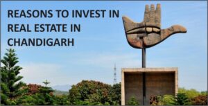 REASONS TO INVEST IN REAL ESTATE IN CHANDIGARH